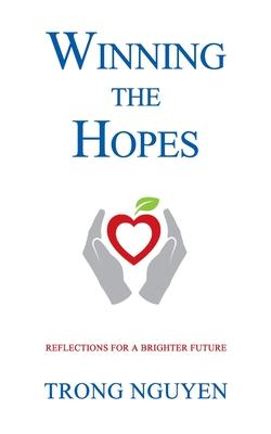 Winning The Hopes: Reflections For A Brighter Future