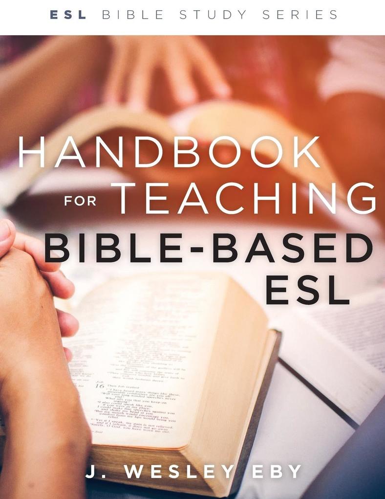 Handbook for Teaching Bible-Based ESL Revised