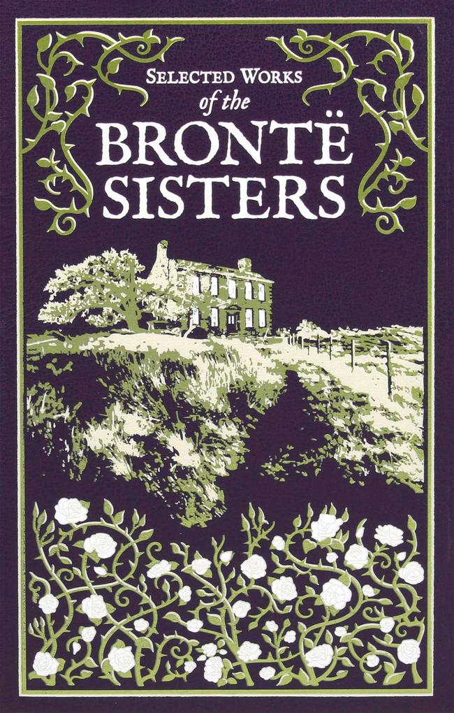 Simon + Schuster Llc Selected Works Of The Bronte Sisters
