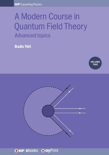 A Modern Course in Quantum Field Theory Volume 2