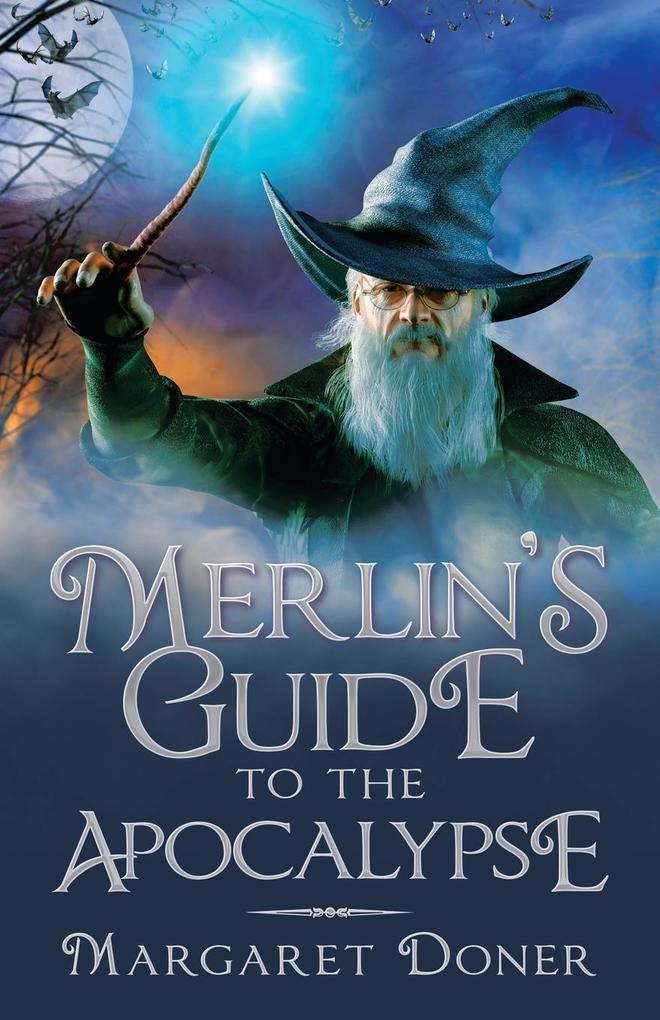 Merlin‘s Guide to the Apocalypse