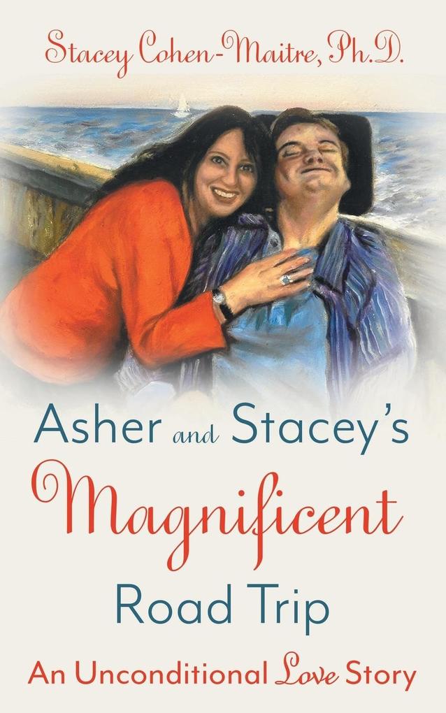 Asher and Stacey‘s Magnificent Road Trip