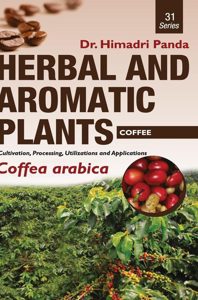 HERBAL AND AROMATIC PLANTS - 31. Coffea arabica (Coffee)