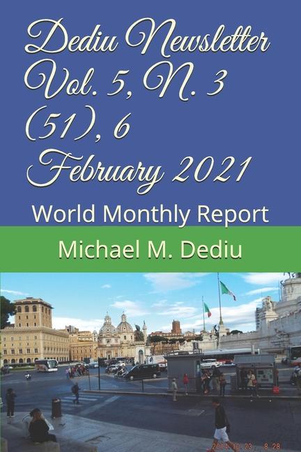 Dediu Newsletter Vol. 5 N. 3 (51) 6 February 2021: World Monthly Report