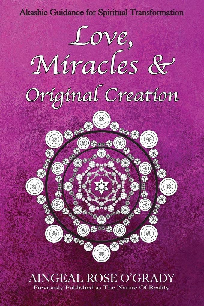 Love Miracles & Original Creation