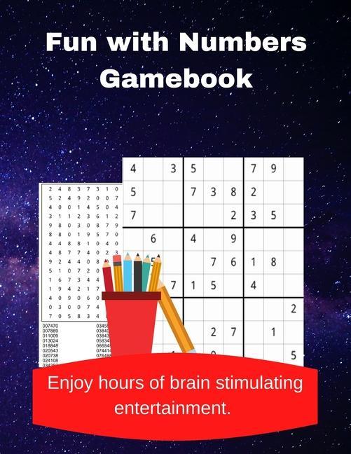 Fun with Numbers Gamebook: A Collection of 20 Number Searches and 60 Easy to Hard Sudoku Puzzles