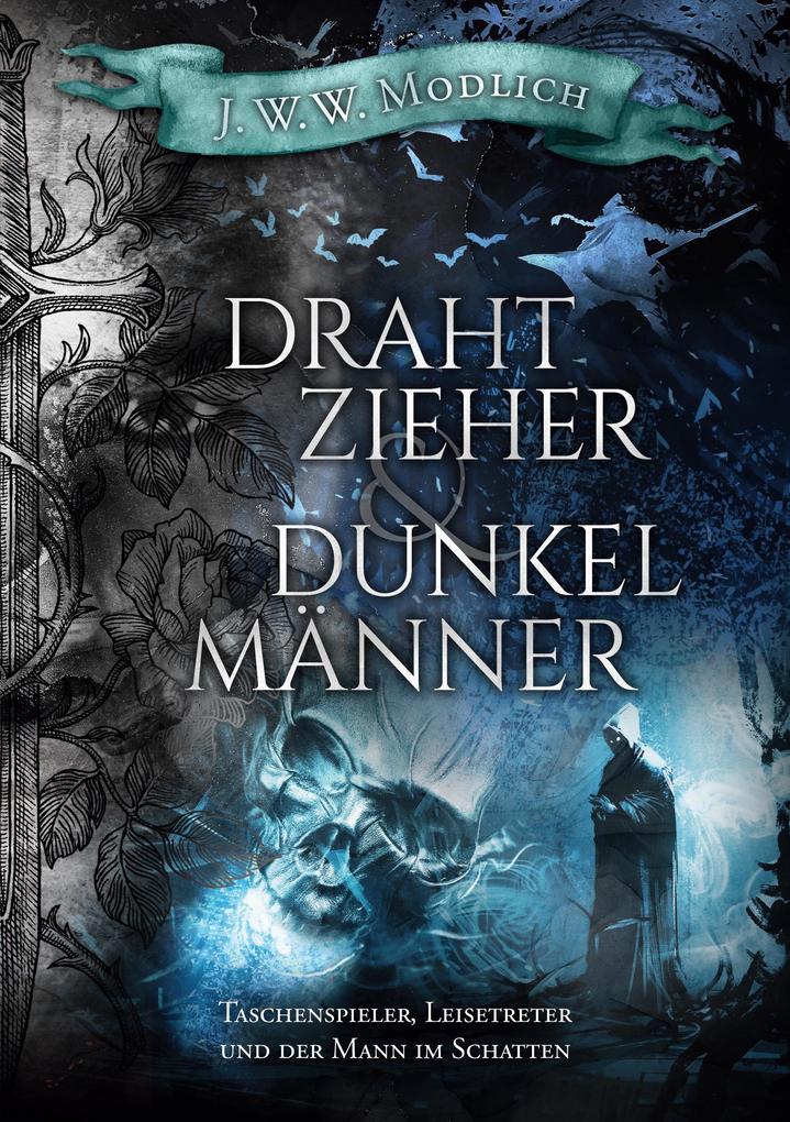 Drahtzieher und Dunkelmänner Band 2