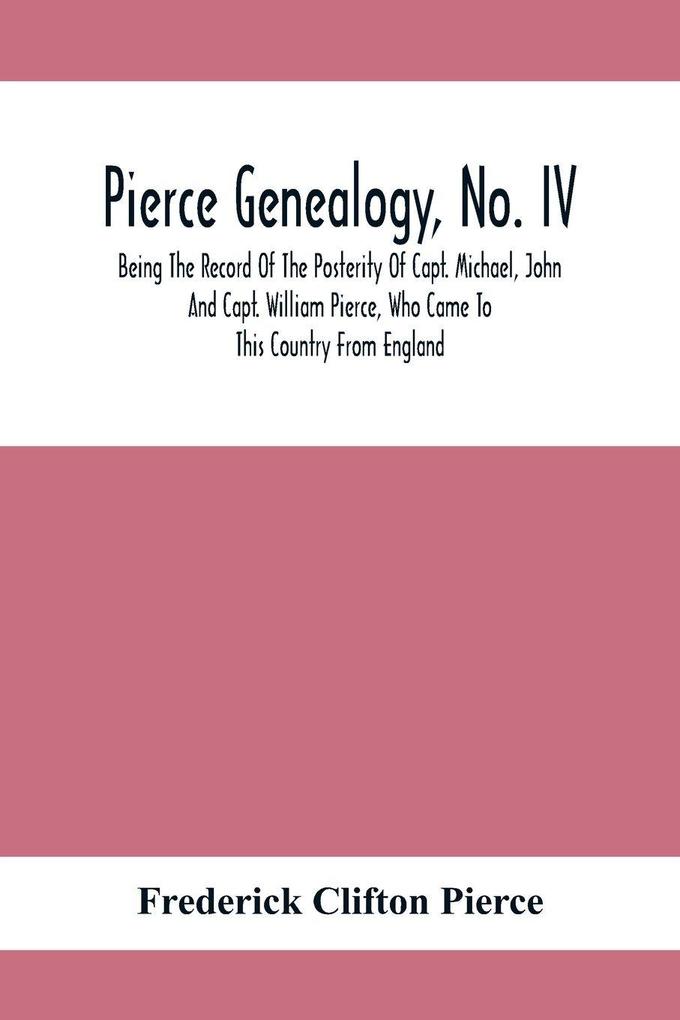 Pierce Genealogy No. Iv
