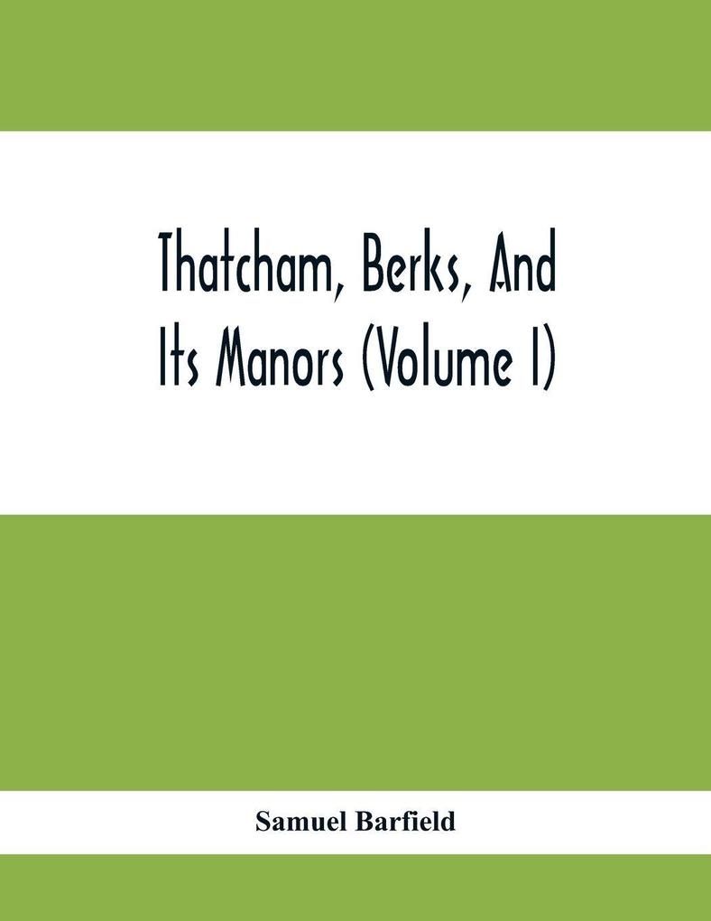 Thatcham Berks And Its Manors (Volume I)