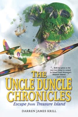 The Uncle Duncle Chronicles: Escape From Treasure Island