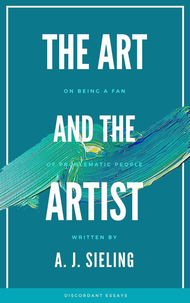 Art and the Artist (Discordant Essays)