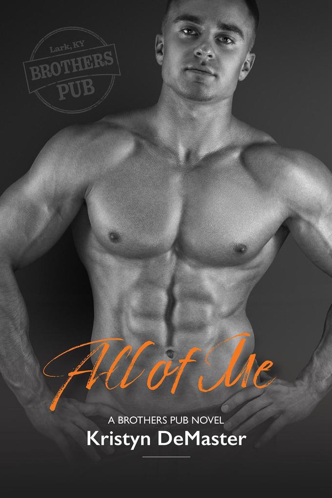 All of Me (Brothers Pub #1)