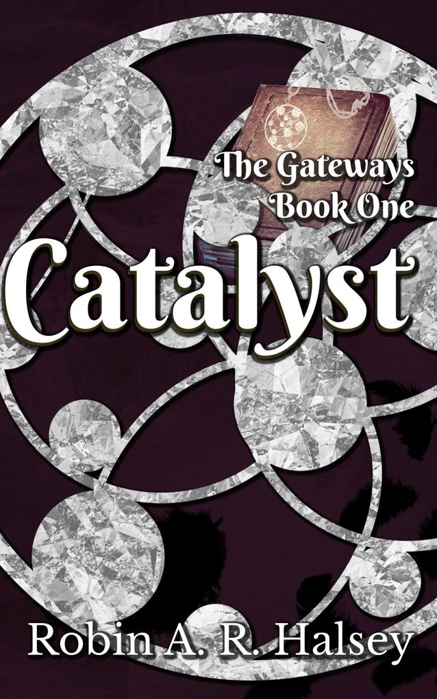 Catalyst (The Gateways Series #1)