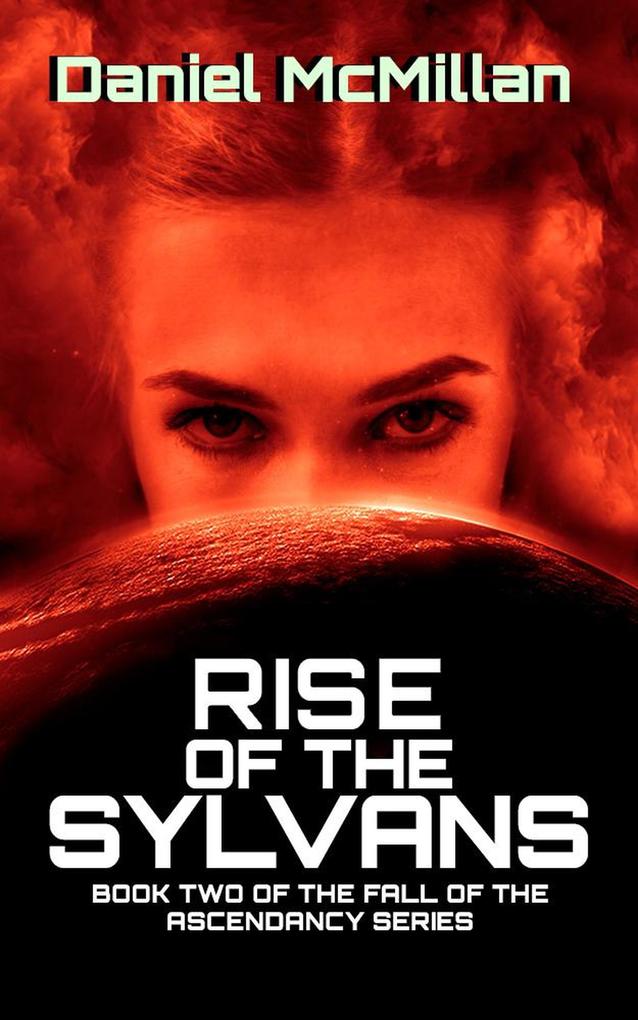 Rise of the Sylvans (The Fall of The Ascendancy #2)