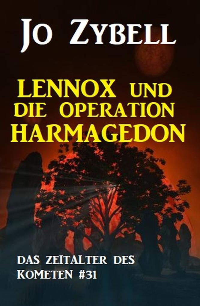Das Zeitalter des Kometen #31: Lennox und die Operation Harmagedon (2 von 2)