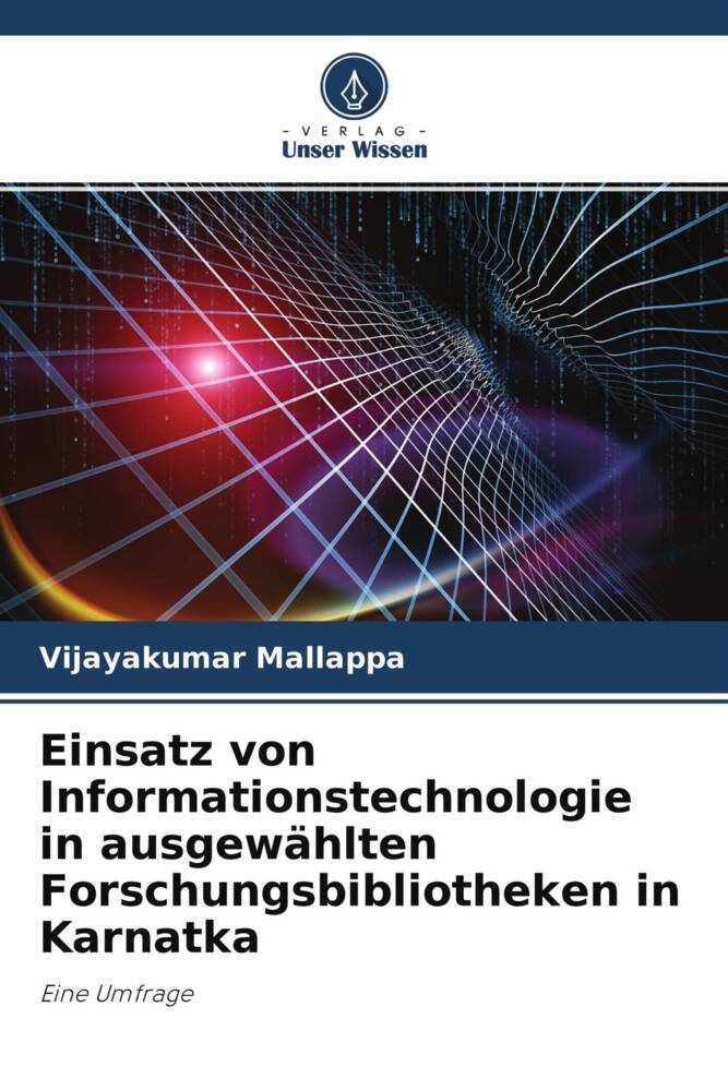 Einsatz von Informationstechnologie in ausgewählten Forschungsbibliotheken in Karnatka