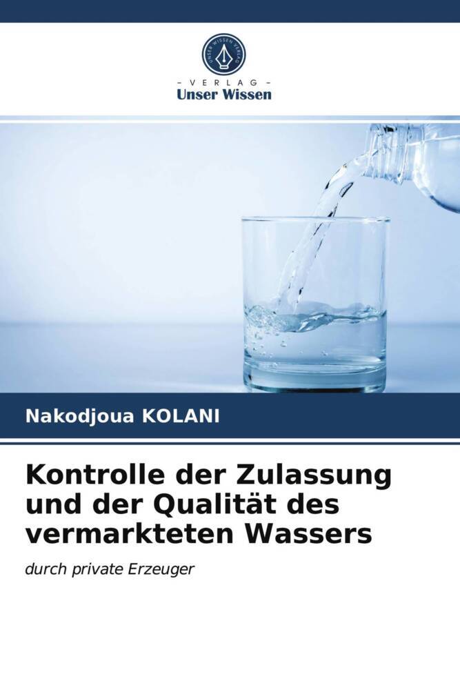 Kontrolle der Zulassung und der Qualität des vermarkteten Wassers