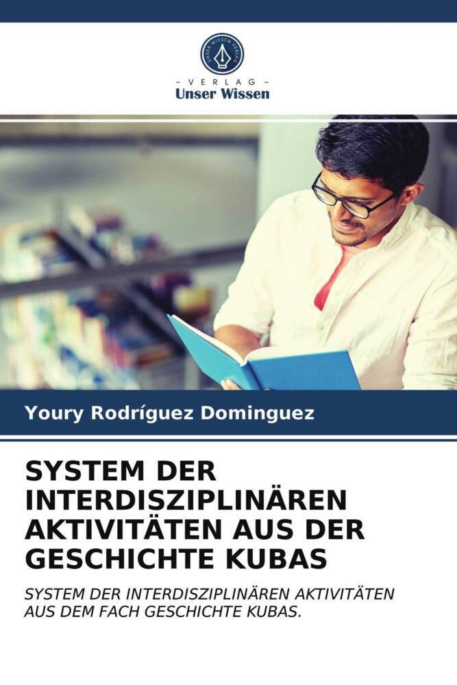 SYSTEM DER INTERDISZIPLINÄREN AKTIVITÄTEN AUS DER GESCHICHTE KUBAS