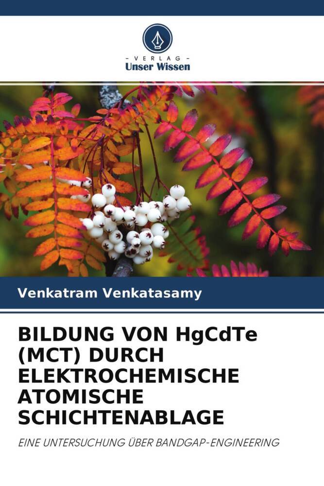 BILDUNG VON HgCdTe (MCT) DURCH ELEKTROCHEMISCHE ATOMISCHE SCHICHTENABLAGE
