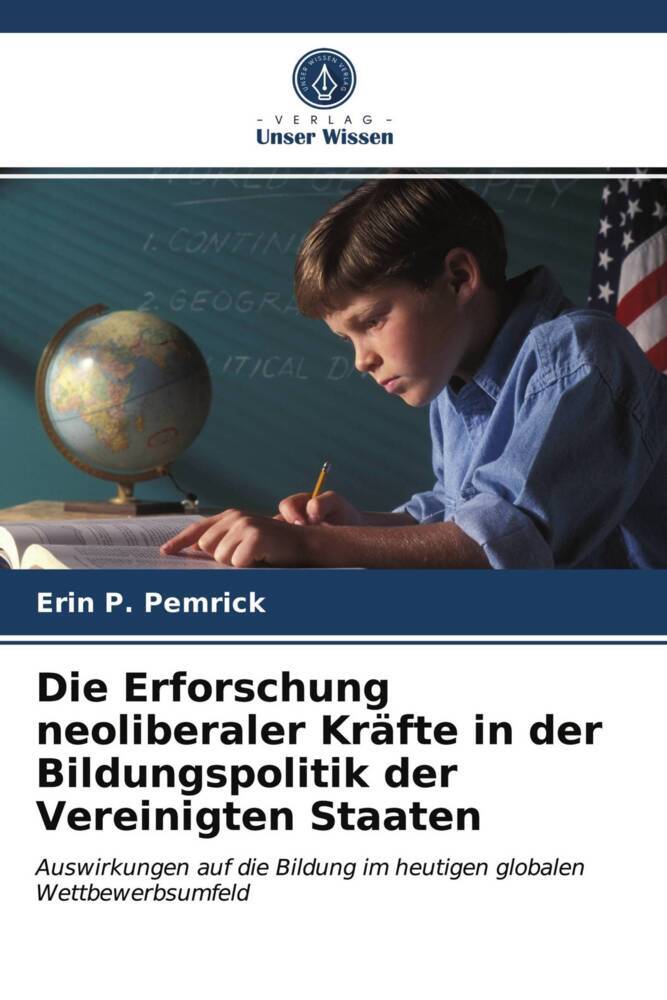 Die Erforschung neoliberaler Kräfte in der Bildungspolitik der Vereinigten Staaten