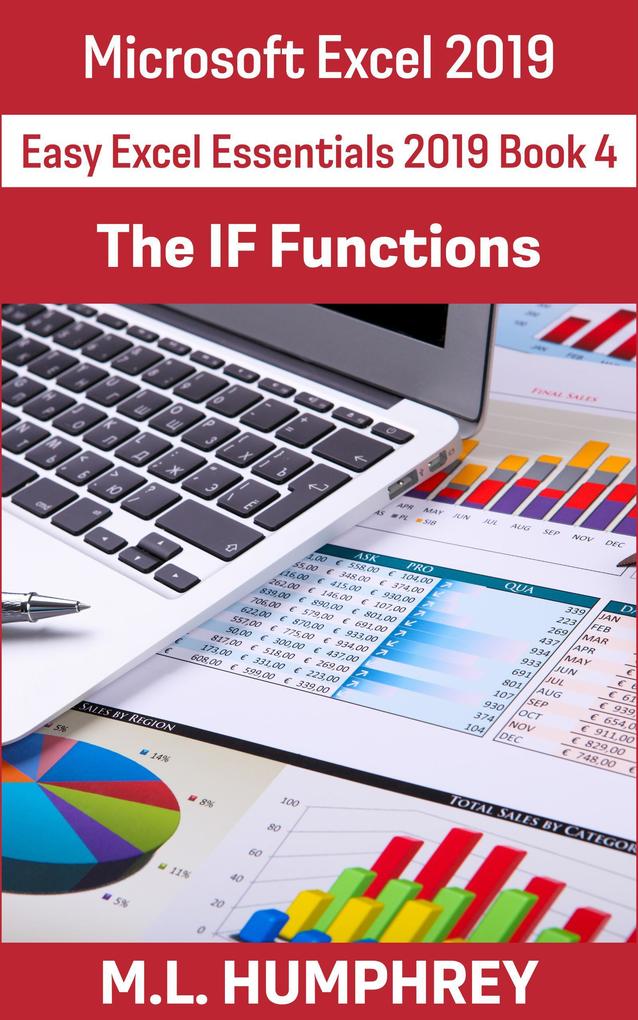 Excel 2019 The IF Functions (Easy Excel Essentials 2019 #4)