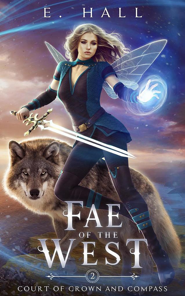 Fae of the West (Court of Crown and Compass #2)