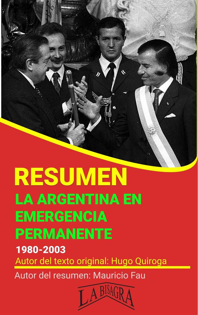 Resumen de La Argentina en Emergencia Permanente (RESÚMENES UNIVERSITARIOS)