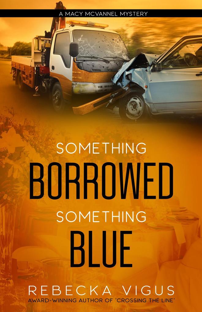 Something Borrowed Something Blue (Macy McVannel #4)