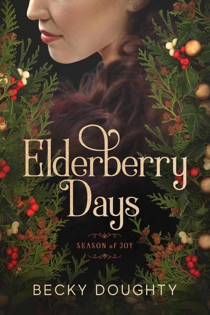 Elderberry Days: Season of Joy (Elderberry Croft #2)