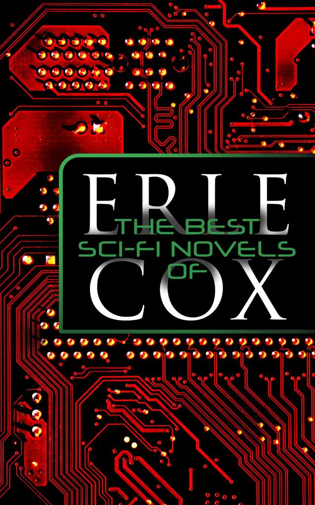 The Best Sci-Fi Novels of Erle Cox