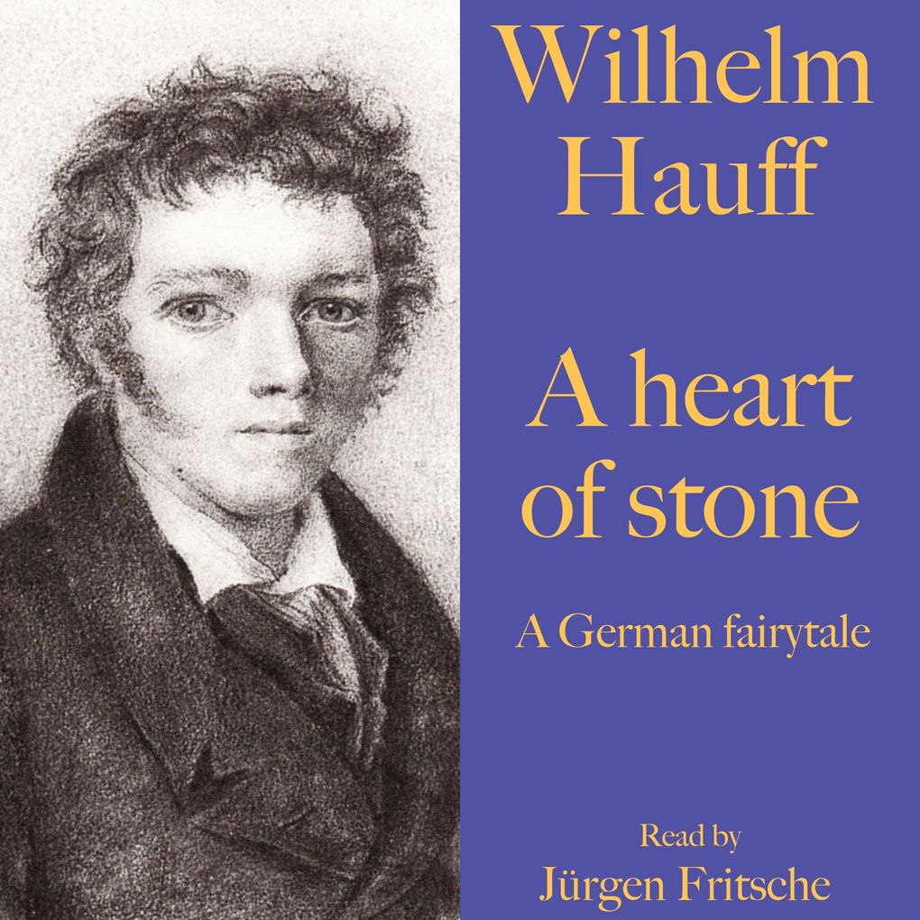 Image of Wilhelm Hauff: A heart of stone