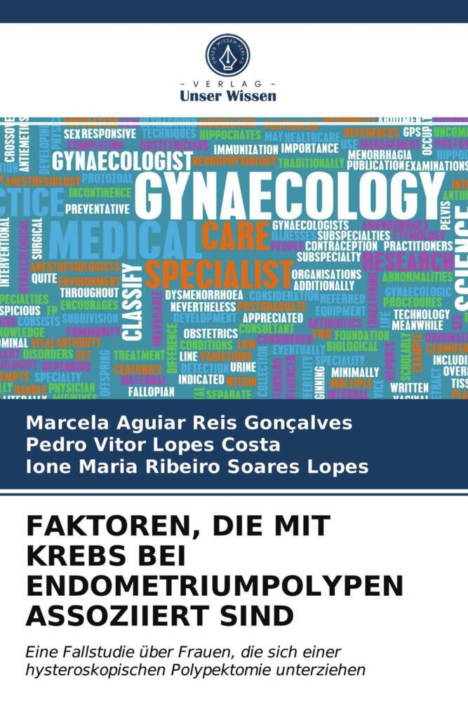 FAKTOREN DIE MIT KREBS BEI ENDOMETRIUMPOLYPEN ASSOZIIERT SIND