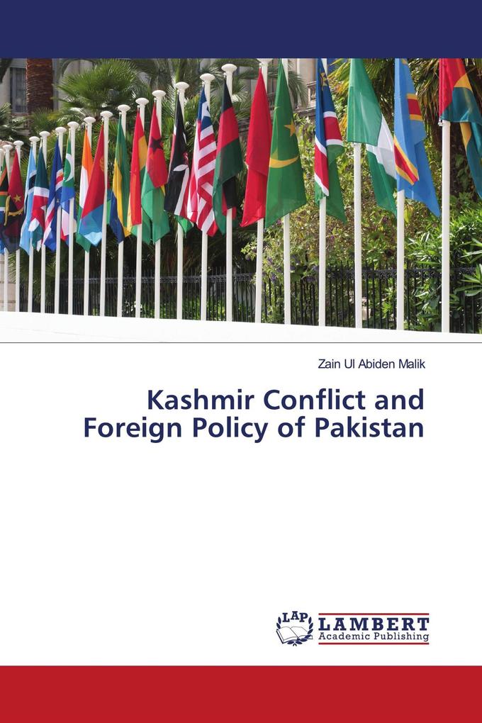 Kashmir Conflict and Foreign Policy of Pakistan