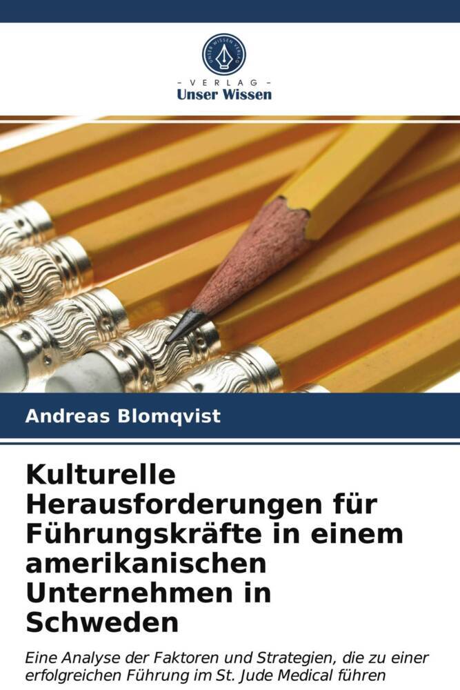 Kulturelle Herausforderungen für Führungskräfte in einem amerikanischen Unternehmen in Schweden