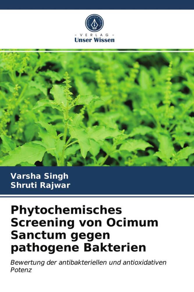 Phytochemisches Screening von Ocimum Sanctum gegen pathogene Bakterien