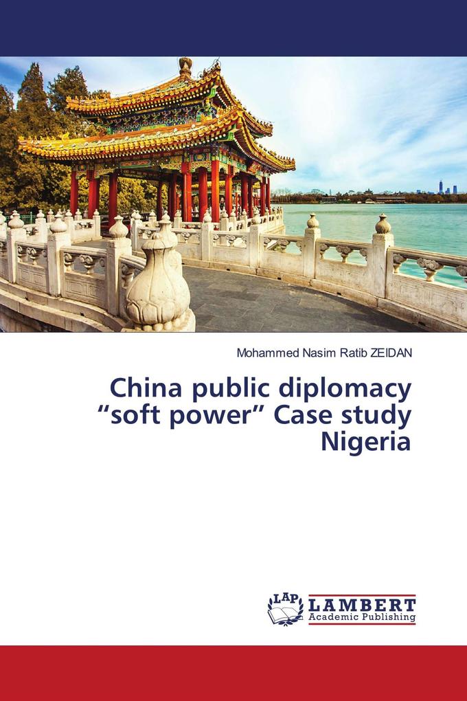 China public diplomacy 'soft power' Case study Nigeria
