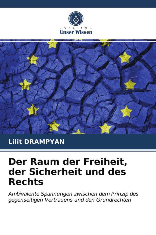 Der Raum der Freiheit der Sicherheit und des Rechts