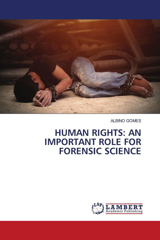HUMAN RIGHTS: AN IMPORTANT ROLE FOR FORENSIC SCIENCE