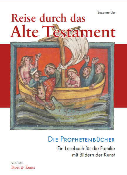 Reise durch das Alte Testament. Die Prophetenbücher
