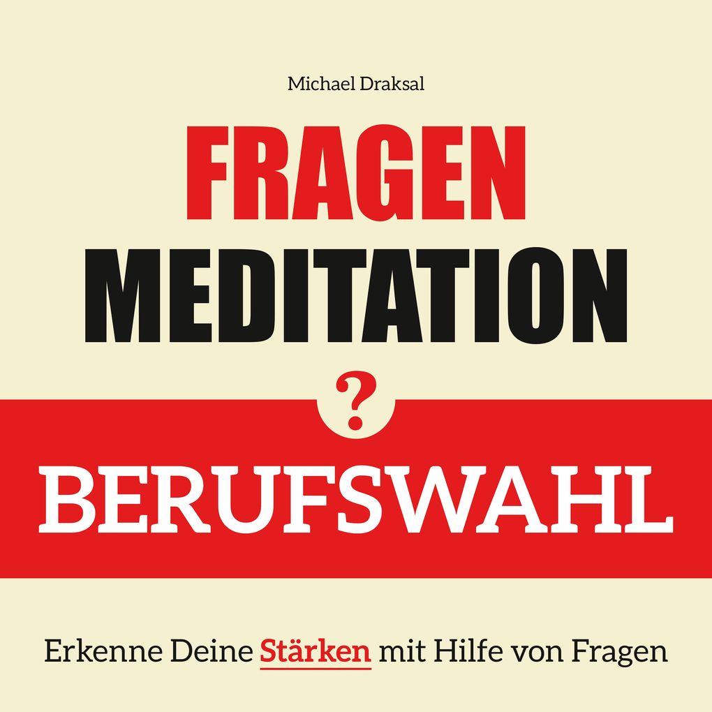 Fragenmeditation BERUFSWAHL