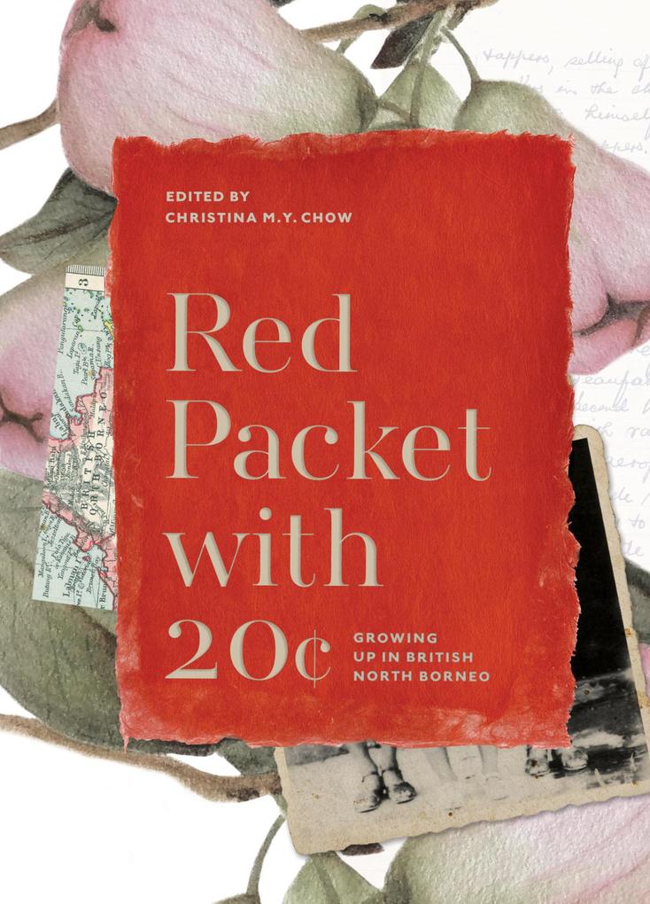Red Packet with 20‘: Growing Up in British North Borneo