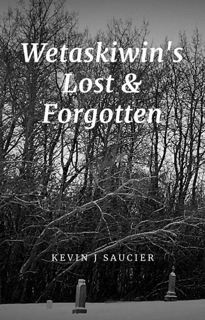 Wetaskiwin‘s Lost & Forgotten