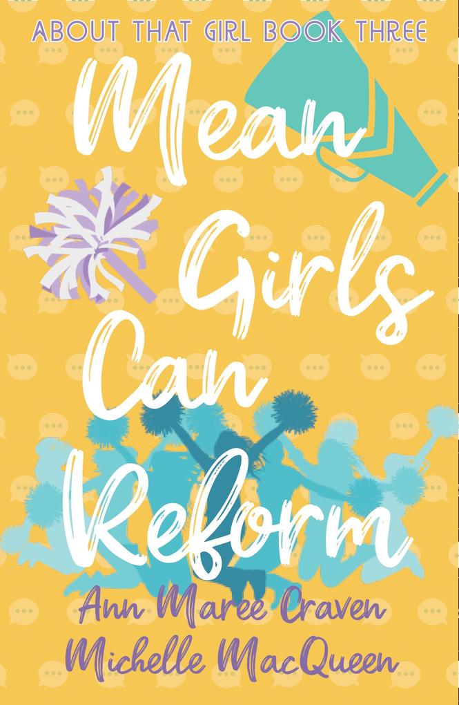 Mean Girls Can Reform (About That Girl #3)