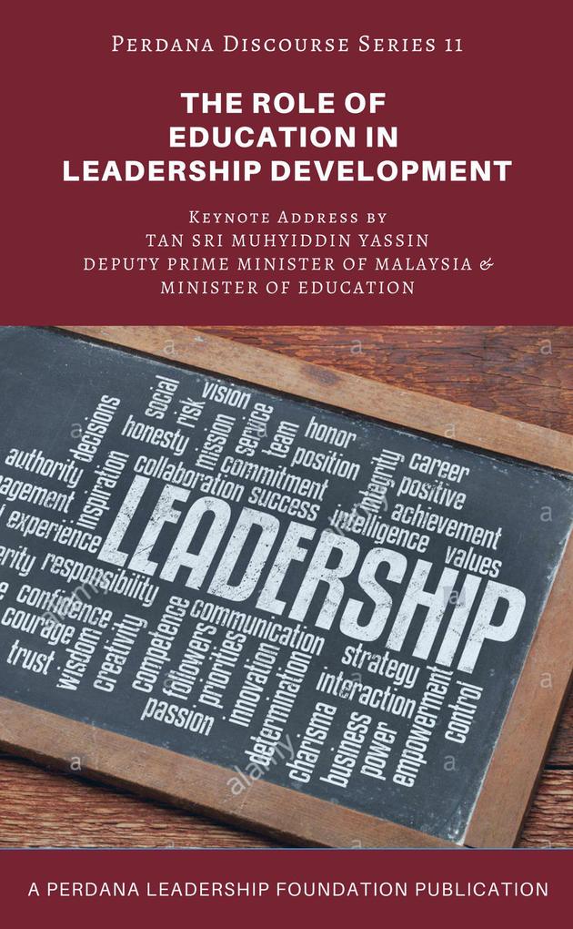 The Role of Education in Leadership Development (Perdana Discourse Series #11)