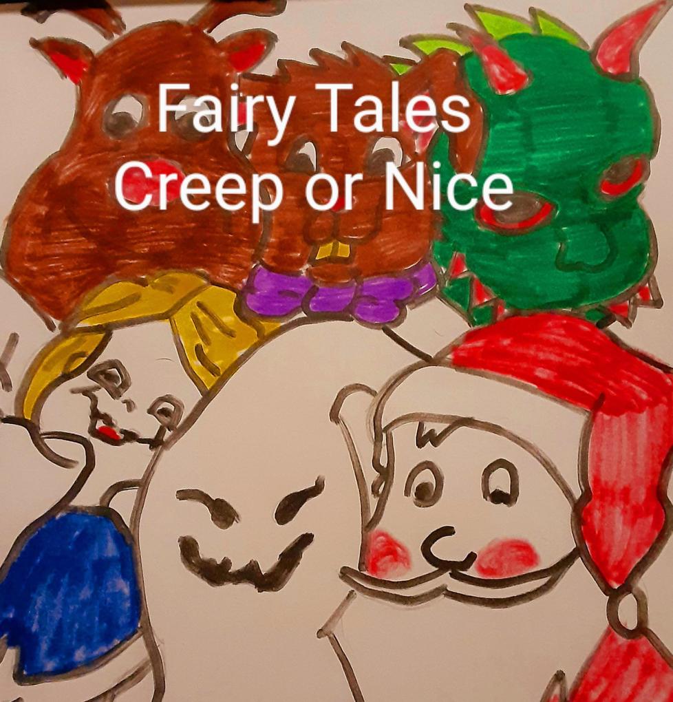 Fairy Tales Creep or Nice