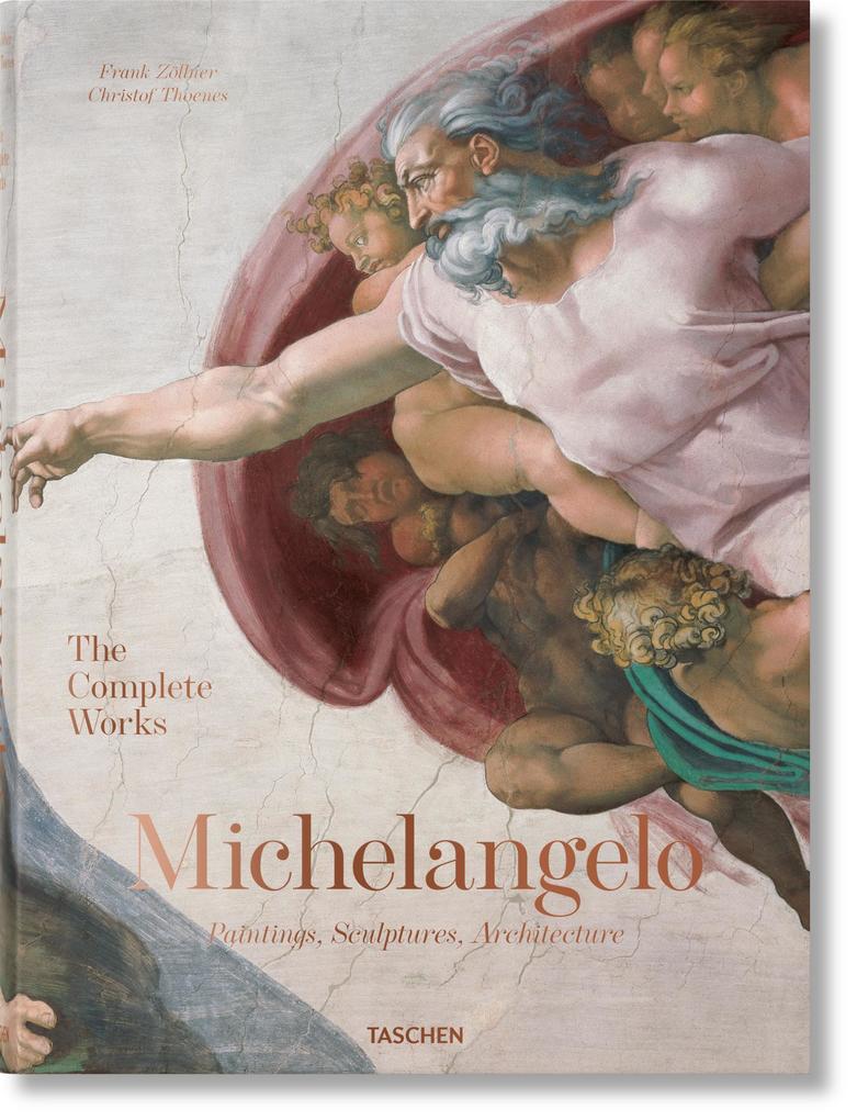 Michelangelo. Das vollständige Werk. Malerei Skulptur Architektur