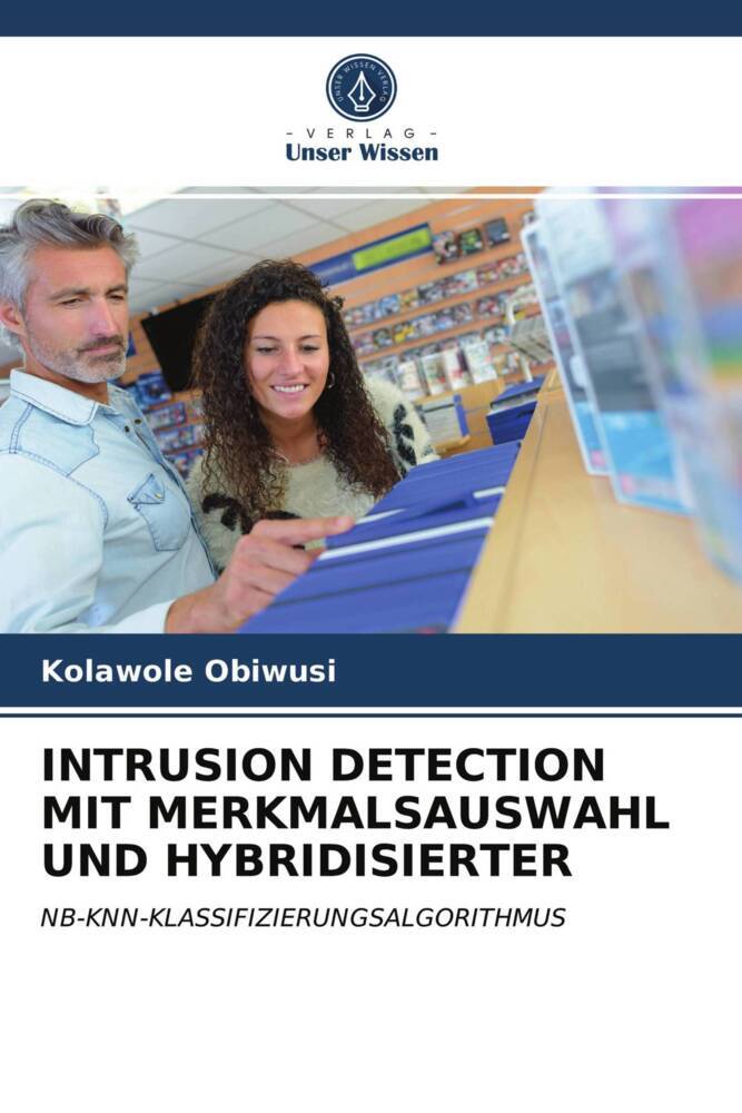 INTRUSION DETECTION MIT MERKMALSAUSWAHL UND HYBRIDISIERTER