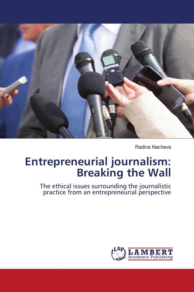 Entrepreneurial journalism: Breaking the Wall