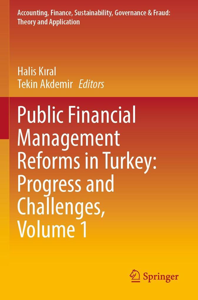 Public Financial Management Reforms in Turkey: Progress and Challenges Volume 1