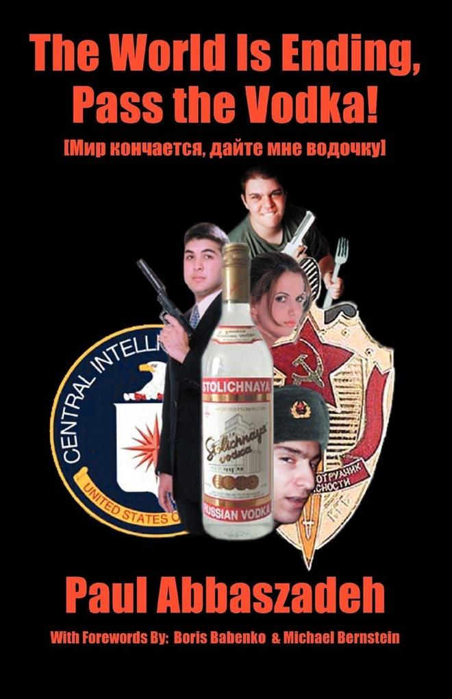 The World is Ending Pass the Vodka!